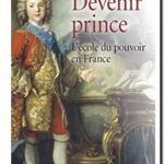 Devenir prince. L&rsquo;école du pouvoir en France, Pascale Mormiche