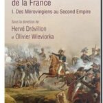 Histoire militaire de la France (T1),  Hervé Drévillon, Olivier Wieviorka