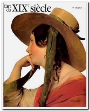L'Art du XIXe siècle, 1780-1850 - beau livre