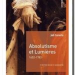 Absolutisme et Lumières 1652-1783, Joël Cornette