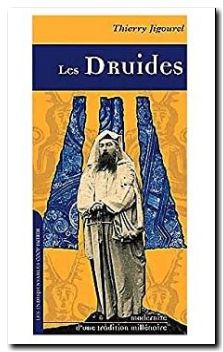 Druides - Modernite d'une Tradition Millénaire