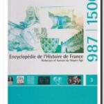 Encyclopédie de l&rsquo;histoire de France, Tome 3, Jean-Marc Dubray
