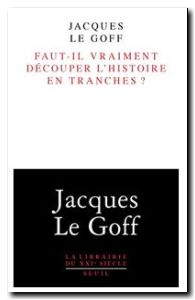 Faut-il vraiment découper l'histoire en tranches