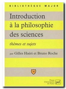 Introduction à la philosophie des sciences, Bruno Roche et Gilles Haéri