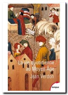 La vie quotidienne au Moyen Age