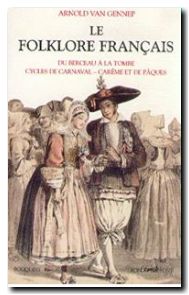 Le Folklore Français - Tome 1, Cérémonies Familiales
