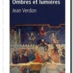 Le Moyen Age : ombres et lumières, de Jean Verdon