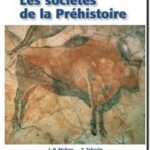 Les sociétés de la préhistoire, Jean-Pierre Mohen et Yvette Taborin
