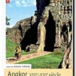Angkor : VIIIe-XXIe siècles – Mémoire et identité khmères, Hugues Tertrais