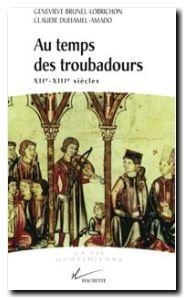 Au temps des troubadours. XIIème-XIIIème siècles