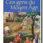 Ces gens du Moyen âge,  Fossier Robert