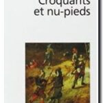 Croquants et nu-pieds – Les soulèvements paysans en France du XVIᵉ au XIXᵉ siècle, Yves-Marie Bercé