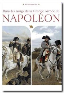 Dans les rangs de la Grande Armée de Napoléon
