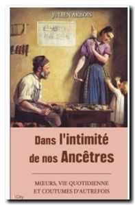 Dans l'intimité de nos ancêtres