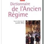 Dictionnaire de l&rsquo;Ancien Régime, Lucien Bely