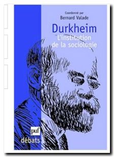 Durkheim. L'institution de la sociologie