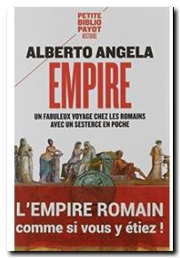 Empire Un fabuleux voyage chez les Romains avec un sesterce en poche