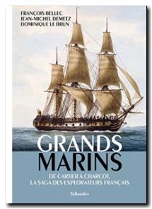 Grands marins De Cartier à Charcot, la saga des explorateurs français
