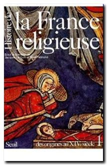 Histoire de la France religieuse, tome 1