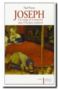 Joseph Une image de la paternité dans l'Occident médiéval