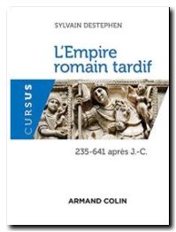 L'Empire romain tardif - 235-641 apr. J.-C.