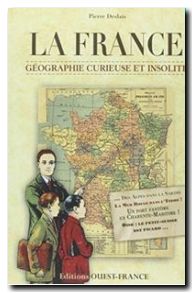 La France, géographie curieuse et insolite