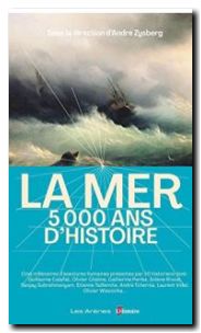 La mer, 5 000 ans d'Histoire