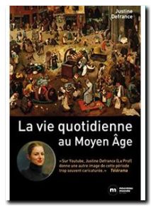 La vie quotidienne au Moyen Age