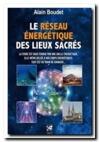 Le réseau énergétique des lieux sacrés