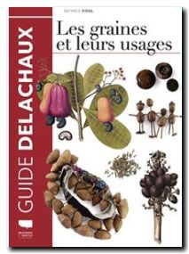 Les Graines et leurs usages, tome 1