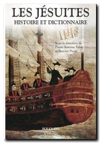 Les Jésuites. Histoire & Dictionnaire