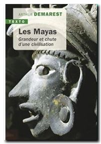 Les mayas Grandeur et chute d'une civilisation