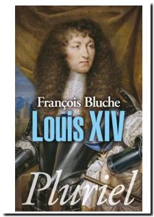 Louis XIV - François Bluche