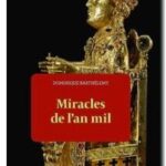 Miracles de l&rsquo;an mil, Dominique Barthélemy