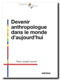 Devenir anthropologue dans le monde d'aujourd'Hui