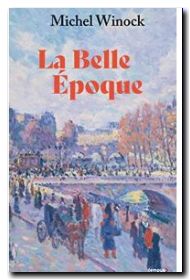 La Belle Epoque - La France de 1900 à 1914