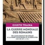 La guerre mondiale des Romains, Giusto Traina