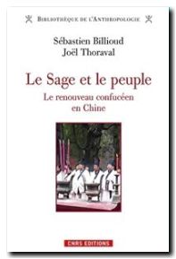 Le Sage et le peuple. Le renouveau confucéen en Chine