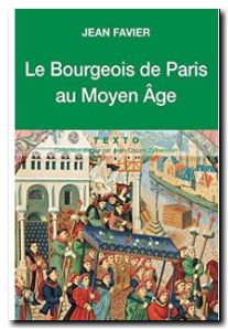 Le bourgeois de Paris au Moyen Age