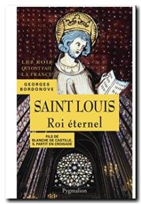 Les Rois qui ont fait la France - Saint Louis, 1226-1270