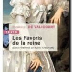 Les favoris de la reine – Dans l&rsquo;intimité de Marie-Antoinette, de Emmanuel de Valicourt
