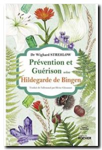 Prévention et guérison selon Hildegarde de Bingen