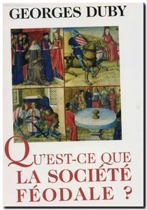 Qu'est ce que la société féodale Georges Duby