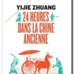 24 heures dans la Chine ancienne,  Yijie Zhuang