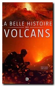 La belle histoire des volcans