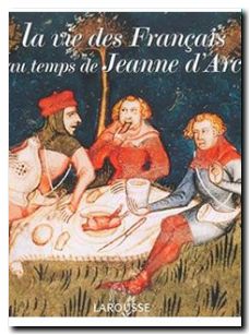 La vie des Français au temps de Jeanne d'Arc