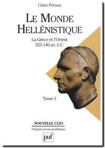 Le Monde héllénistique, tome 1