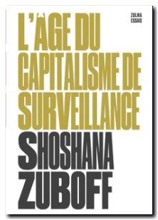 L'âge du capitalisme de surveillance, Shoshana Zuboff