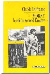 Morny - Le roi du Second Empire
