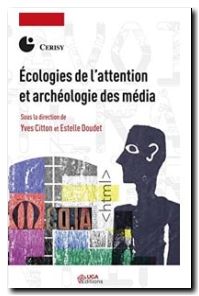 Écologies de l'attention et archéologie des média